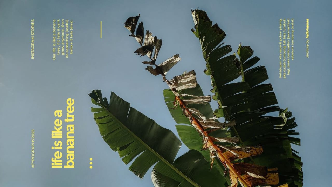 LIFE IS LIKE A BANANA TREE